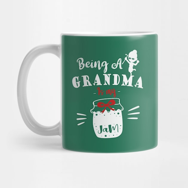 Being a Grandma Is My Jam | Funny Quote Gift for Grandmother by TeeTees